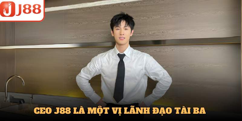 CEO J88 là một trong những vị lãnh đạo tài ba nổi tiếng của ngành giải trí