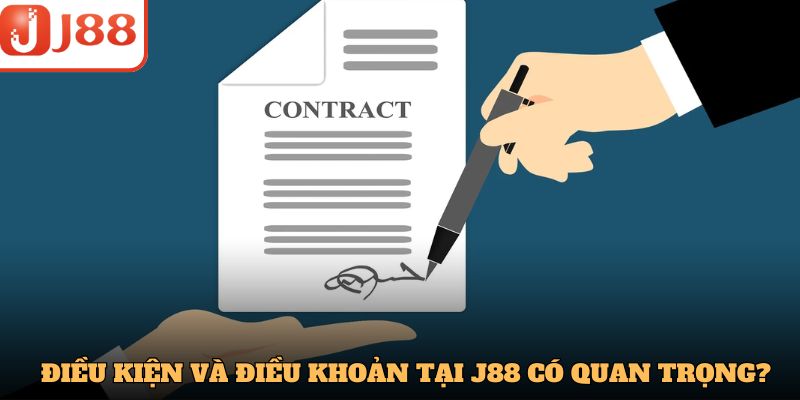 Điều kiện và điều khoản tại nhà cái J88 có quan trọng?