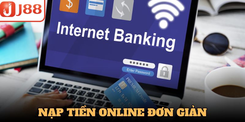 Nạp tiền J88 qua Internet banking rất đơn giản